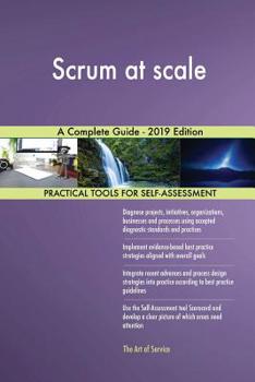 Paperback Scrum at scale A Complete Guide - 2019 Edition Book