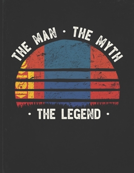 The Man The Myth The Legend: Mongolia Flag Sunset Personalized Gift Idea for Mongolian Coworker Friend or Boss  2020 Calendar Daily Weekly Monthly Planner Organizer