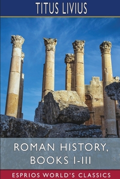 Roman History, Books I-III