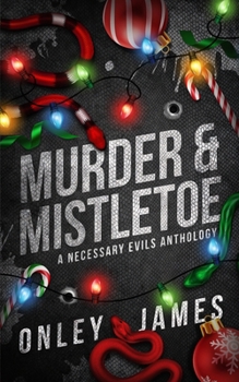 Paperback Murder & Mistletoe: A Necessary Evils Anthology Book