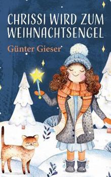 Paperback Chrissi wird zum Weihnachtsengel [German] Book