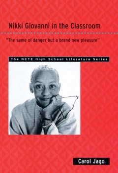 Paperback Nikki Giovanni in the Classroom: The Same Ol' Danger But a Brand New Pleasure Book