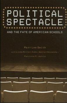 Paperback Political Spectacle and the Fate of American Schools Book