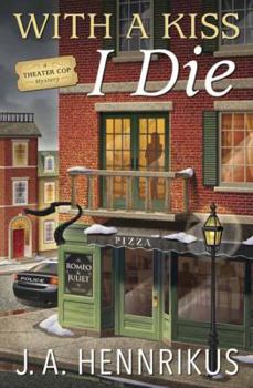 With a Kiss I Die - Book #2 of the A Theater Cop Mystery