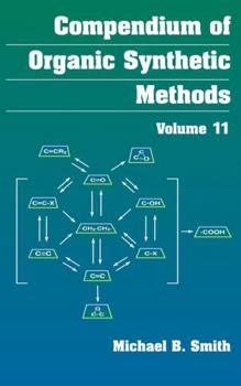 Hardcover Compendium of Organic Synthetic Methods, Volume 11 Book
