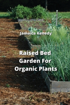 Paperback Raised Bed Garden For Organic Plants Book