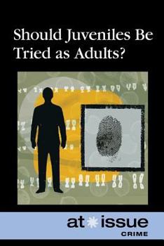 Paperback Should Juveniles Be Tried as Adults? Book