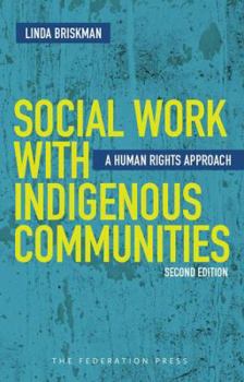 Paperback Social Work with Indigenous Communities: A Human Rights Approach Book