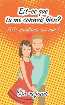 Paperback Est-ce que tu me connais bien? - On va jouer!: Un Quizz à propos de votre femme - cadeau saint valentin, anniversaire, noël [French] Book