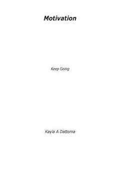 Paperback Motivation: Motivation, Keep Going Book