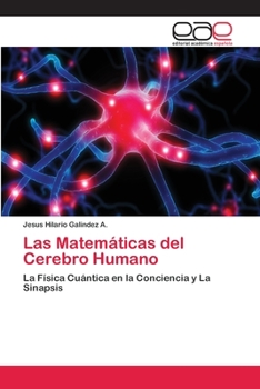 Paperback Las Matemáticas del Cerebro Humano [Spanish] Book