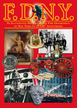 Paperback F.D.N.Y.: An Illustrated History of the Fire Department of the City of New York Book