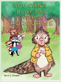 Hardcover You Can't Play Tag with a Porcupine Book