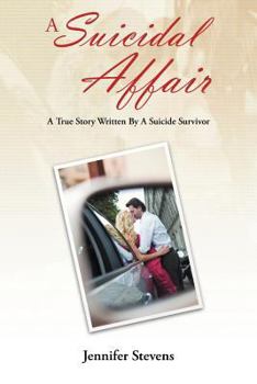 Paperback A Suicidal Affair: A True Story Written by a Suicide Survivor Book