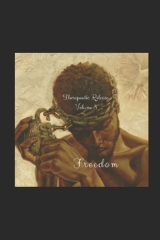 Paperback Therapeutic Release: Volume 3: FREEDOM Book