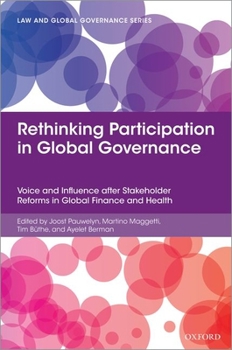 Hardcover Rethinking Participation in Global Governance: Voice and Influence After Stakeholder Reforms in Global Finance and Health Book