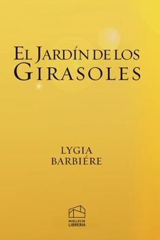 Paperback El Jardín de los Girasoles [Spanish] Book