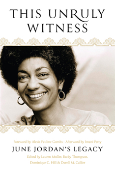 Paperback This Unruly Witness: June Jordan's Legacy Book