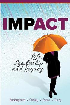 Paperback IMPACT; Life, Leadership and Legacy Book