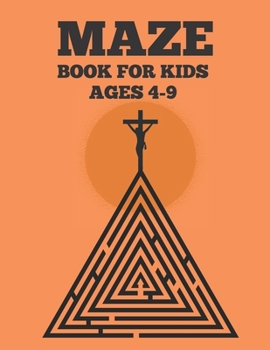 Paperback Mazes Book For Kids Ages 4-9: Easy And Challenging Mazes For Kids Book