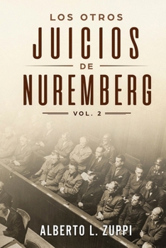 Paperback Los Otros Juicios de Nuremberg, V. 2 (Capítulo Séptimo - Noveno) [Spanish] Book