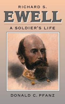 Hardcover Richard S. Ewell: A Soldier's Life Book