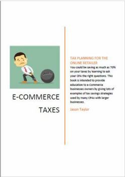 Paperback e-Commerce Taxes: Tax Planning for the Online Retailer Book