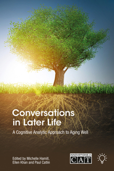 Paperback Conversations in Later Life: A Cognitive Analytic Approach to Aging Well Book