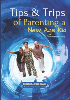 Paperback Tips & Trips of Parenting a New Age Kid Book