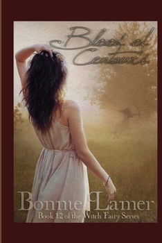 Paperback Blood of Centaurs: Book 12 of The Witch Fairy Series Book