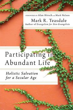Paperback Participating in Abundant Life: Holistic Salvation for a Secular Age Book