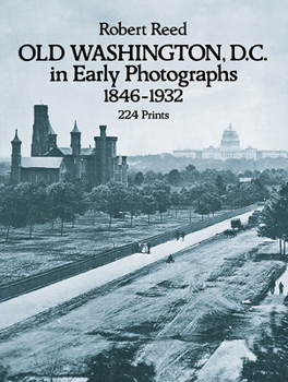 Paperback Old Washington, D.C. in Early Photographs, 1846-1932 Book