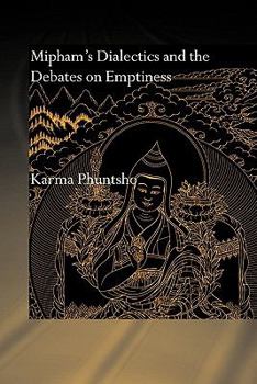 Paperback Mipham's Dialectics and the Debates on Emptiness: To Be, Not to Be or Neither Book