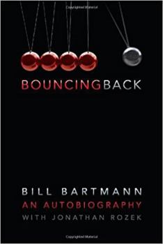 Hardcover Bouncing Back: The Life of Bill Bartmann Book
