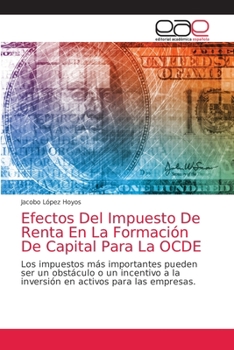 Paperback Efectos Del Impuesto De Renta En La Formación De Capital Para La OCDE [Spanish] Book