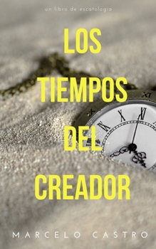 Paperback Los Tiempos del Creador [Spanish] Book