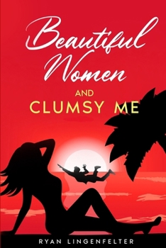 Paperback Beautiful Women and Clumsy Me Book