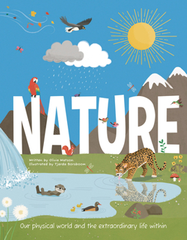 Hardcover Nature: Explore the Extraordinary Natural World Around Us Book