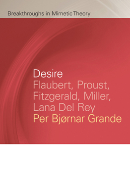 Paperback Desire: Flaubert, Proust, Fitzgerald, Miller, Lana del Rey Book