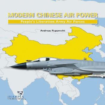 Paperback Modern Chinese Warplanes: Combat Aircraft and Units of the Chinese Air Force and Naval Aviation Book