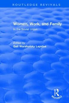 Hardcover Revival: Women, Work and Family in the Soviet Union (1982) Book