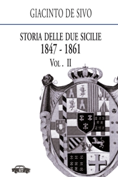 Paperback Storia delle Due Sicilie 1847-1861. Vol. 2 [Italian] Book