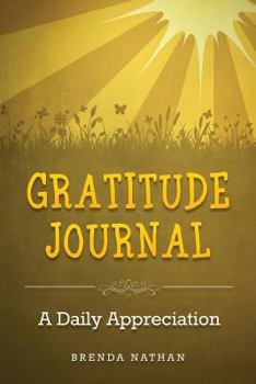 Gratitude Journal: A Daily Appreciation