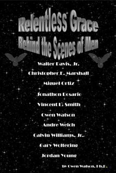 Paperback Relentless Grace: Behind the Scenes of Men Book