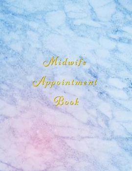 Paperback Midwife Appointment Book: Classy blue and Pink client schedule organiser With weekly and hourly time slots broken into 15 minute chunks. Book