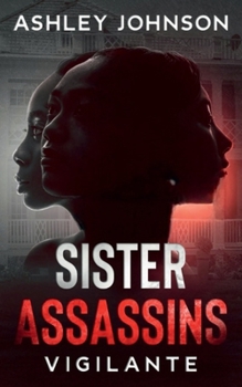 Sister Assassins: Vigilante