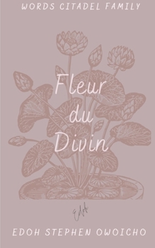 Paperback Fleur du Divin [French] Book