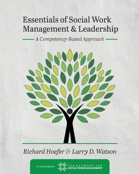 Paperback Essentials of Social Work Management and Leadership: A Competency-Based Approach Book