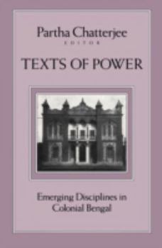 Paperback Texts of Power: Emerging Disciplines in Colonial Bengal Book