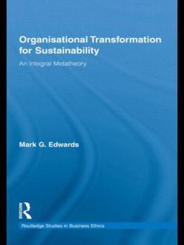 Hardcover Organizational Transformation for Sustainability: An Integral Metatheory Book